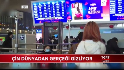 Çin Dünyadan Gerçeği Gizliyor