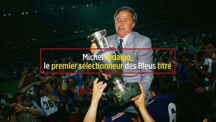Michel Hidalgo, le premier sélectionneur des Bleus titré
