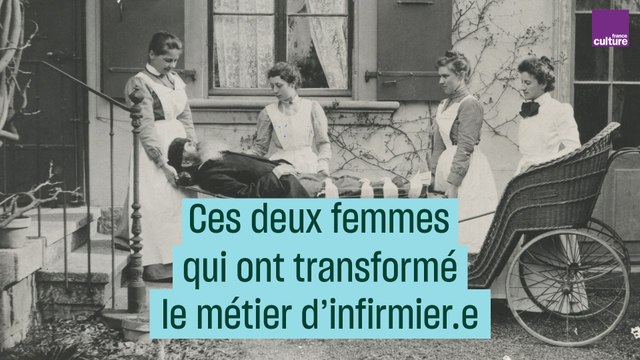 Ces deux femmes qui ont transformé le métier d'infirmier.e - #CulturePrime