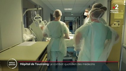 Coronavirus : le combat quotidien des médecins à l’hôpital de Tourcoing