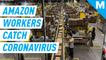 Amazon warehouse workers in U.S. have tested positive for coronavirus