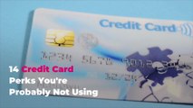 14 Credit Card Perks You're Probably Not Using