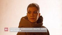 Kourtney Kardashian Deletes Son's Instagram