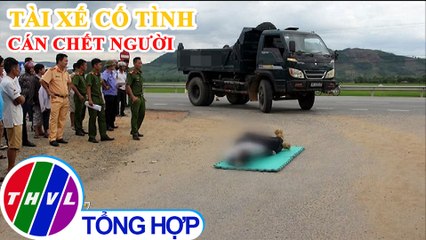 Tài xế cố tình cán chết người sau tai nạn: Lương tâm và bản án