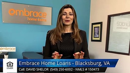 David Shelor Embrace Home Loans - Blacksburg, VA BlacksburgPerfect5 Star Review by Nathan Smi...