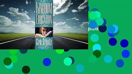 Kingdom Education: God's Plan for Educating Future Generations Complete