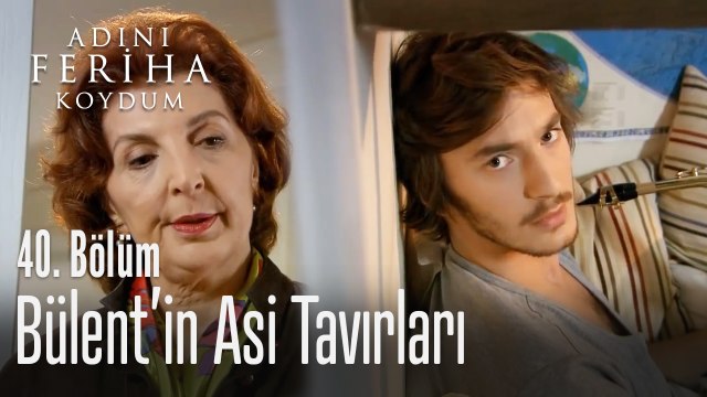 Nevbahahar, Bülent ile iletişim kurabilecek mi - Adını Feriha Koydum 40. Bölüm