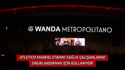 Atletico Madrid'den sağlık çalışanlarına saygı duruşu