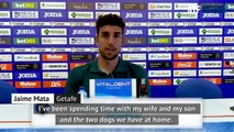Movies, books and family - Getafe's Mata on staying busy during quarantine