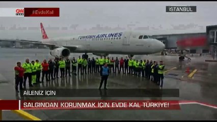 THY personeli "Aileniz için, milletiniz için, devletimiz için evinizde kalın!"