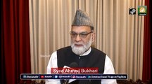 I appeal to all Muslims to offer prayers from their homes: Syed Ahmed Bukhari