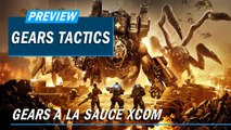 GEARS TACTICS : Gears a la sauce XCOM | PREVIEW