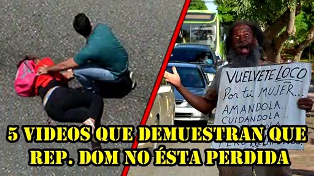 5 Videos que Demuestran que República Dominicana no está Perdida