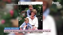 The Royals Pay Tribute to Their Mothers on Mother's Day in the UK Amid Coronavirus Crisis