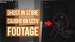 Real Ghost in Store Caught on CCTV Footage - Ghost Footage - Mysterious World