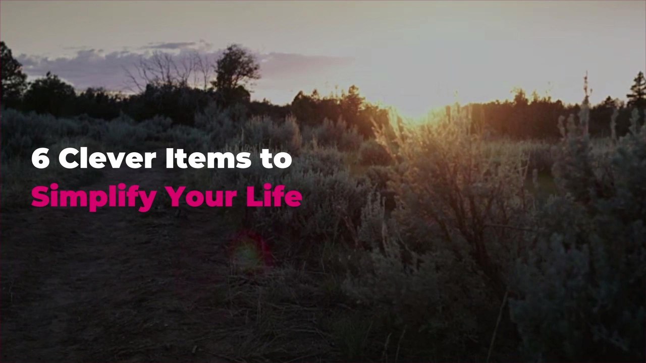 6 Clever Items to Simplify Your Life