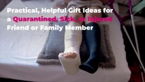 Practical, Helpful Gift Ideas for a Quarantined, Sick, or Injured Friend or Family Member