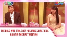THE BOLD WIFE STOLE HER HUSBAND'S FIRST KISS RIGHT IN THE FIRST MEETING