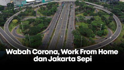 Wabah Corona, Work From Home dan Jakarta Sepi