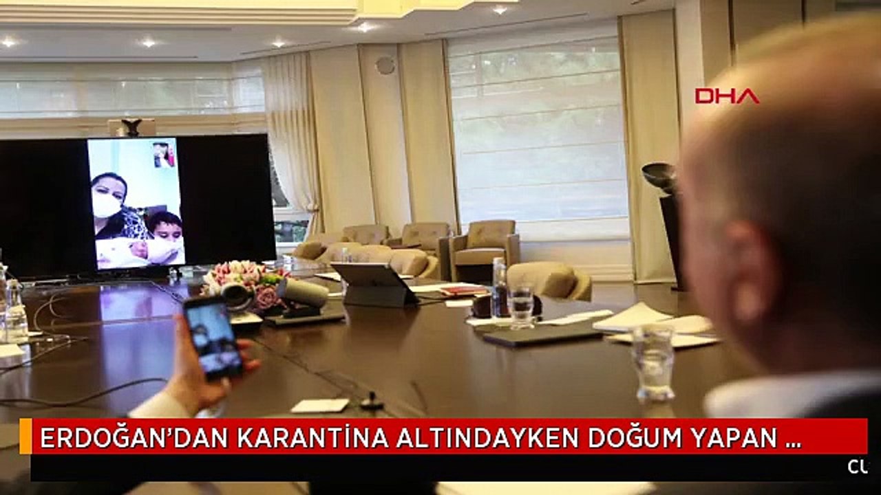 ERDOĞAN'DAN KARANTİNA ALTINDAYKEN DOĞUM YAPAN KADINA TEBRİK TELEFONU