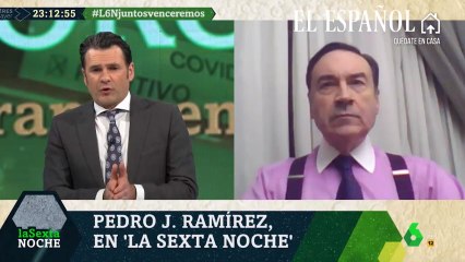 Pedro J . Ramírez en La Sexta Noche coronavirus