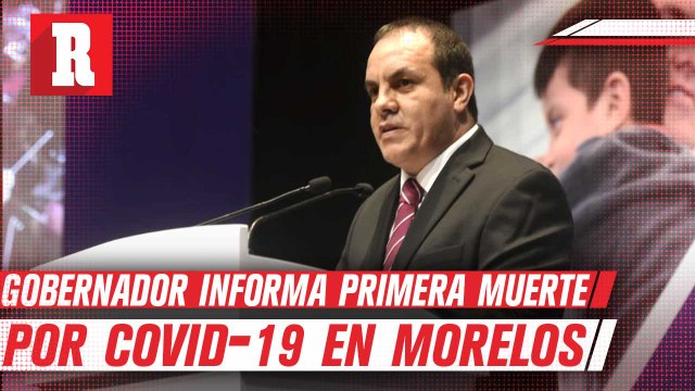 Cuauhtémoc Blanco informó primera muerte en Morelos por coronavirus