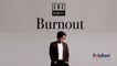 Ebe Dancel - Burnout - (Official Lyric)