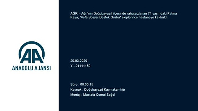 Evinde rahatsızlanan Fatma teyzeyi 'Vefa Sosyal Destek Grubu' hastaneye ulaştırdı - AĞRI