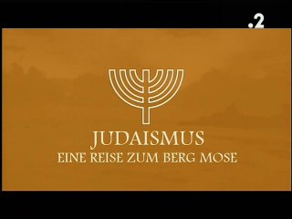 Historia del judaisme "judaismus eine reise zum berg mose" documental