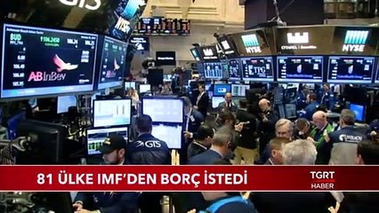 81 Ülke IMF'den Borç İstedi