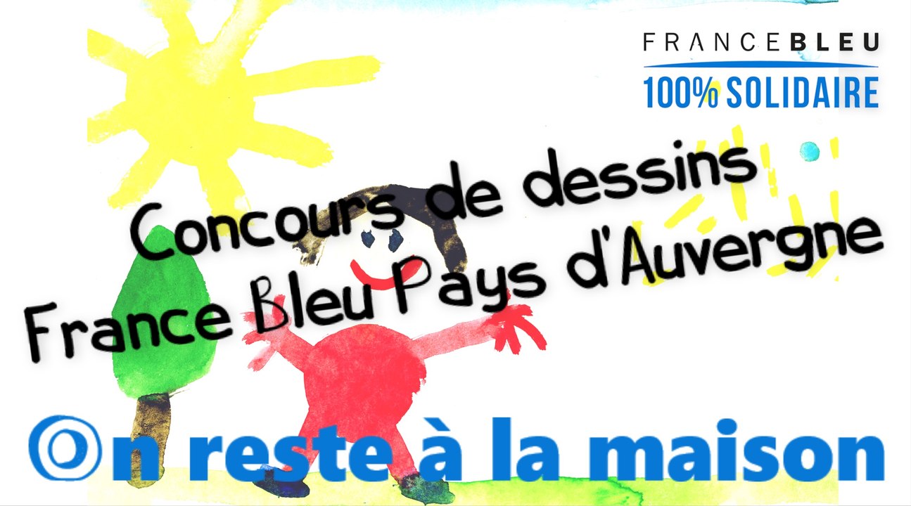 On reste à la maison: Concours de dessins France Bleu Pays d'Auvergne 04