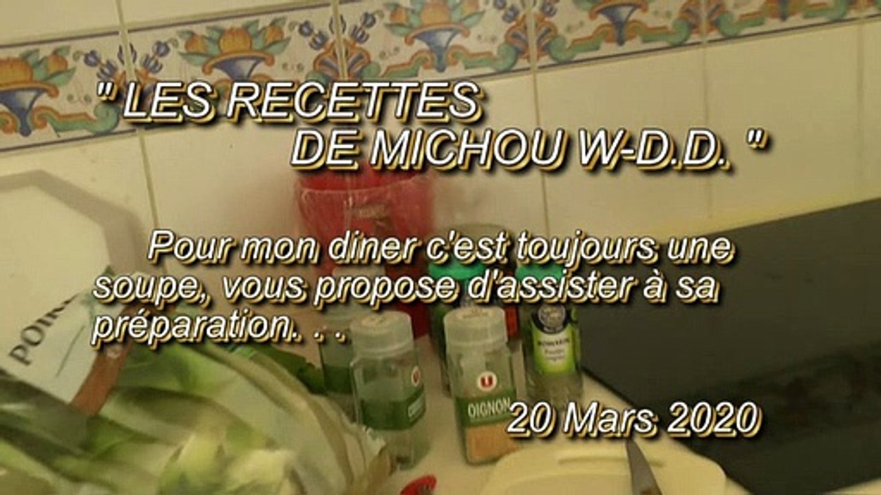 LES RECETTES DE MICHOU W-D.D. - 20 MARS 2020 - PAU - MA SOUPE AUX LENTILLES POMMES DE TERRE POUREAUX ET LAITUE