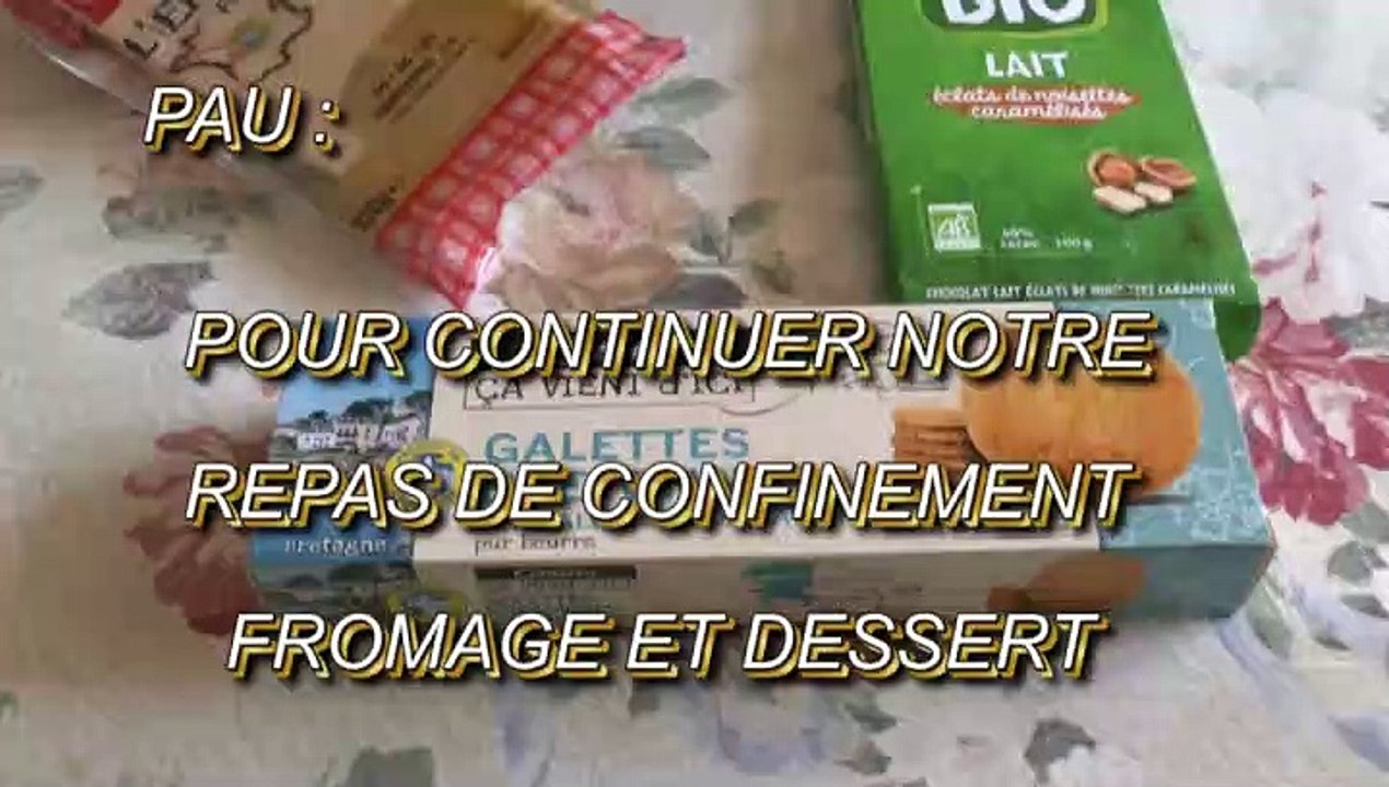 LES W-D.D. CORONAVIRUS NEWS - 26 MARS 2020 - PAU - POUR CONTINUER NOTRE REPAS DE CONFINEMENT FROMAGE ET DESSERT