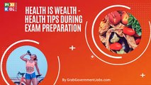 Health Tips - During Exam Preparation [Stay Healthy]