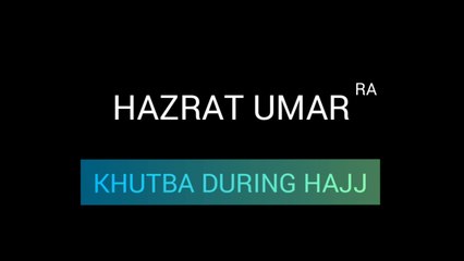 Hazrat Umar (RA) Khutba during Hajj