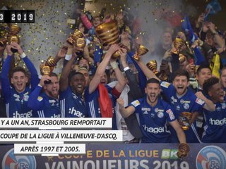Il y a un an - Une, deux, et trois Coupes de la Ligue pour Strasbourg !