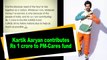 Kartik Aaryan contributes Rs 1 crore to PM-Cares fund