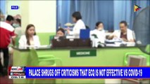 Palace shrugs off criticisms that ECQ is not effective vs CoVID-19
