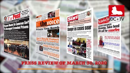 CAMEROONIAN PRESS REVIEW OF MARCH 30, 2020