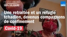 Coronavirus en Gironde : Cathy, retraitée et Adam, réfugié tchadien, devenus compagnons de confinement