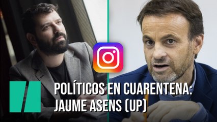 Políticos en cuarentena: Jaume Asens (Unidas Podemos)