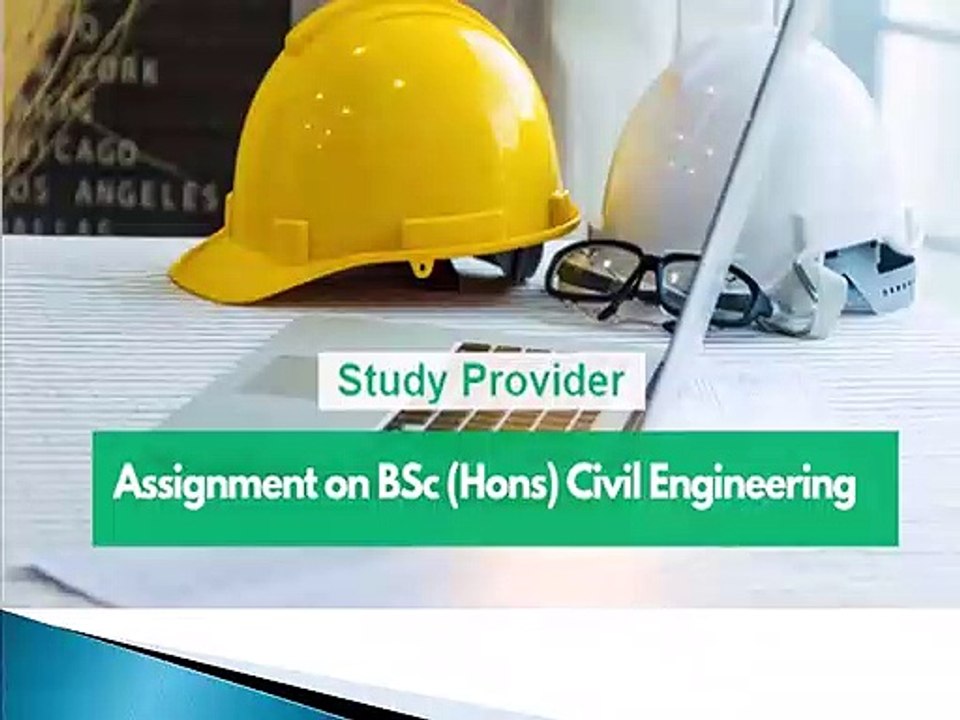 Bsc Hons | Civil | Engineering | Assignment Provider | Studyprovider.co.uk