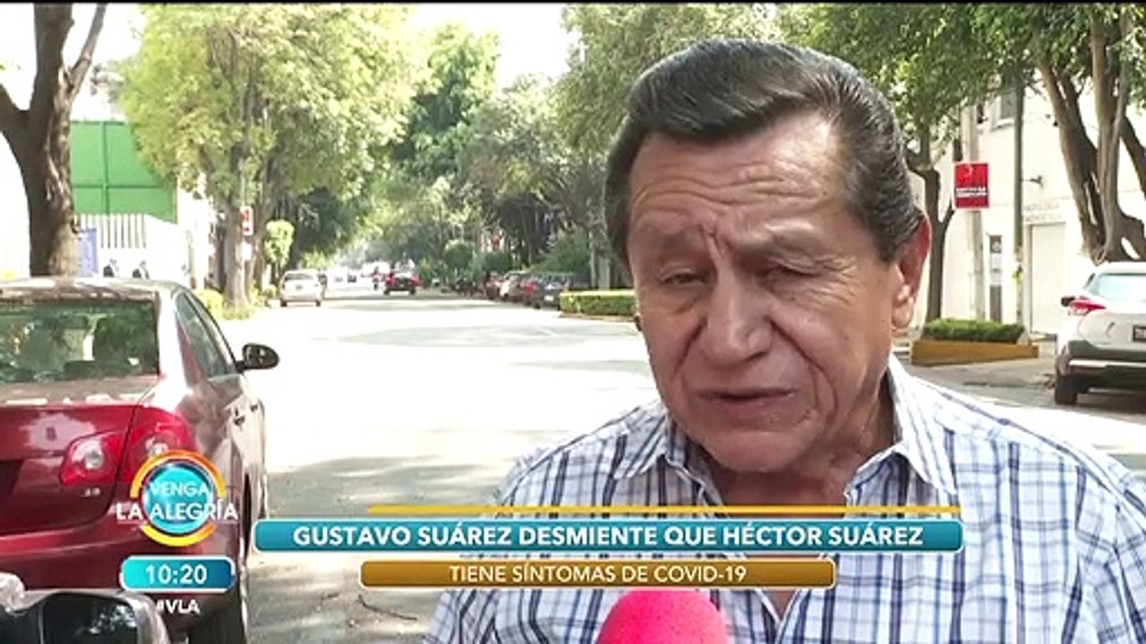 Hermano de Héctor Suárez desmiente que el actor esté contagiado de coronavirus. | Venga La Alegría