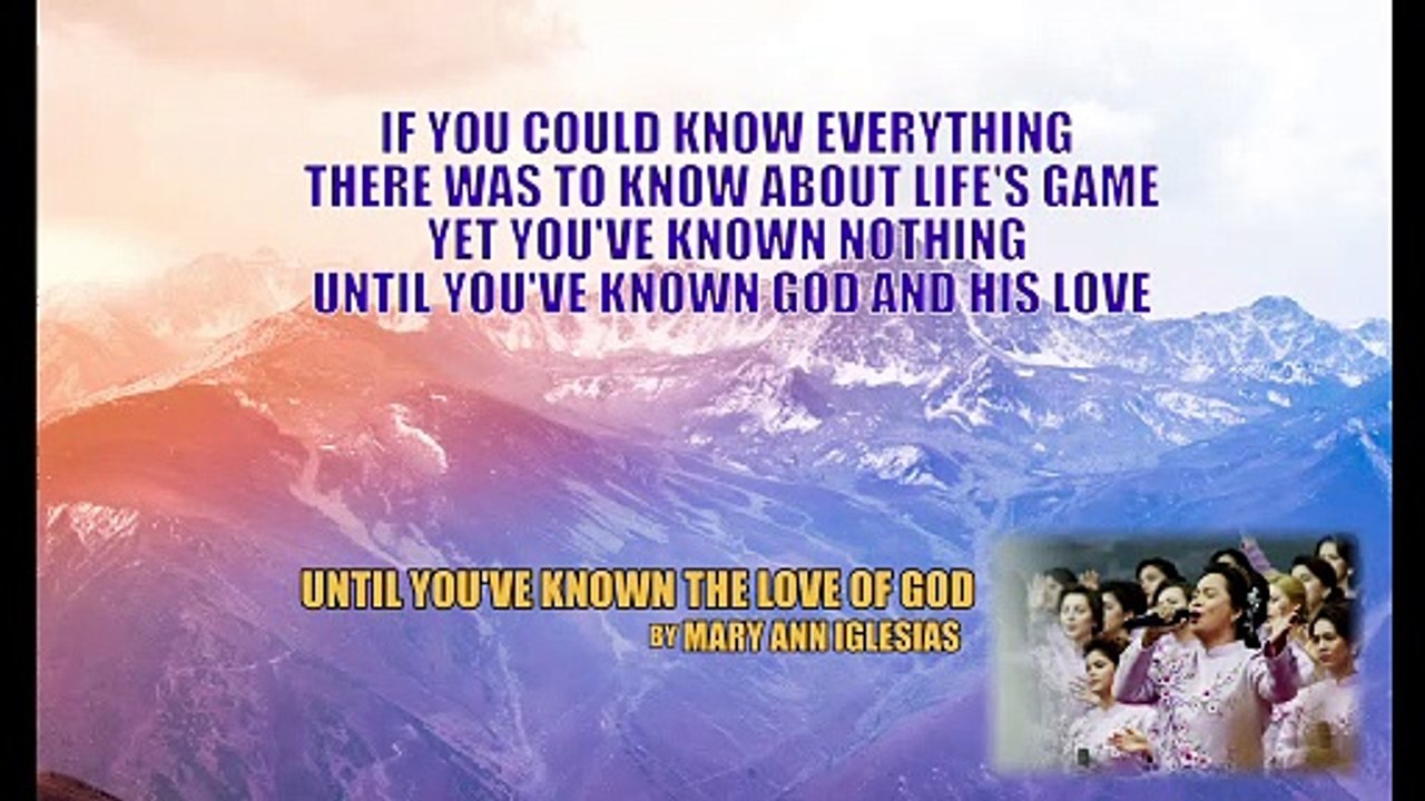 Until You've Known The Love Of God|Mary Ann Iglesias