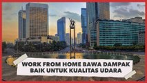 Dampak Corona, Kualitas Udara Jakarta Membaik