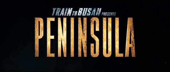 TRAIN TO BUSAN - PENINSULA (2020) Teaser VOST-ENG