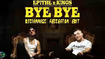 Epithe x Kings - Bye Bye (DjGiannhsG Reggeaton Edit)