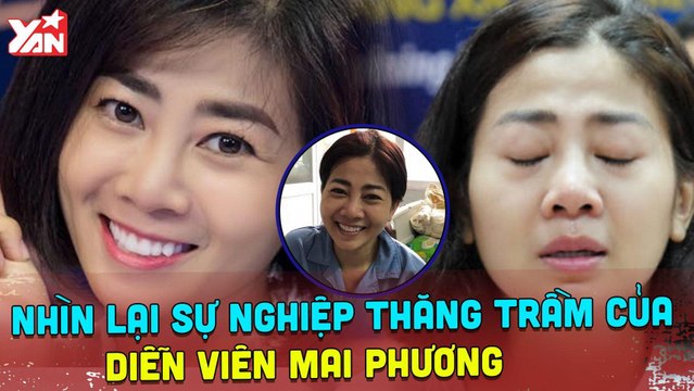 Nhìn lại sự nghiệp thăng trầm của diễn viên Mai Phương