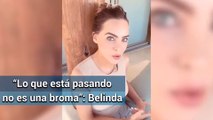 Belinda critica memes y tiktoks durante contingencia de coronavirus