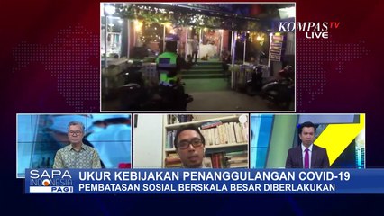 Pemerintah Memilih Menerapkan Kebijakan Pembatasan Sosial Berskala Besar, Efektifkah?